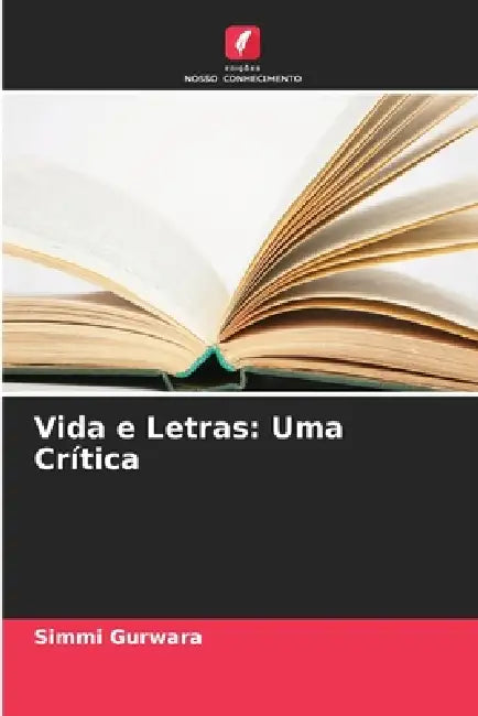 Vida e Letras: Uma Crítica by Simmi Gurwara