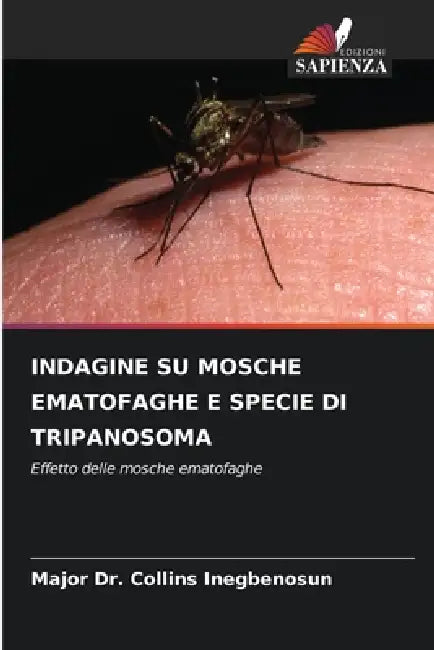 Indagine Su Mosche Ematofaghe E Specie Di Tripanosoma by Major Collins Inegbenosun