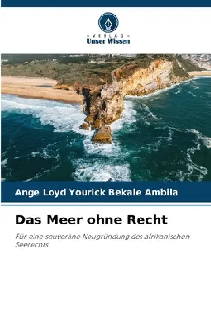 Das Meer ohne Recht by Ange Loyd Yourick Bekale Ambila