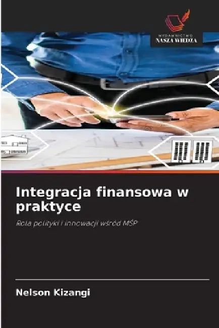 Integracja finansowa w praktyce by Nelson Kizangi