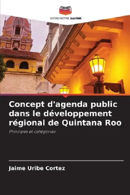 Concept d'agenda public dans le développement régional de Quintana Roo by Jaime Uribe Cortez