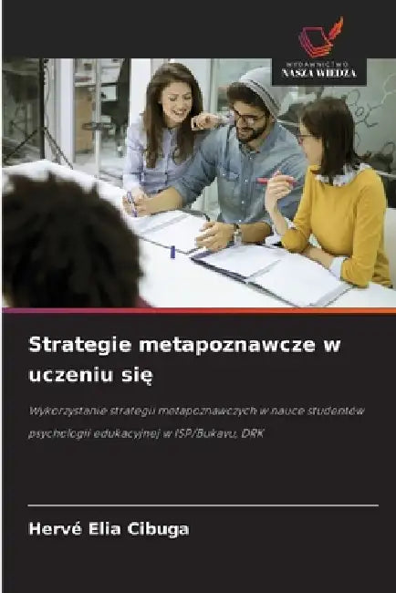 Strategie metapoznawcze w uczeniu się by Hervé Elia Cibuga