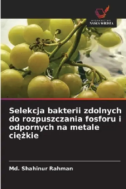 Selekcja bakterii zdolnych do rozpuszczania fosforu i odpornych na metale ciężkie by MD Shahinur Rahman