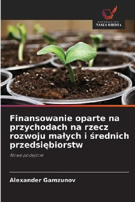 Finansowanie oparte na przychodach na rzecz rozwoju malych i średnich przedsiębiorstw by Alexander Gamzunov