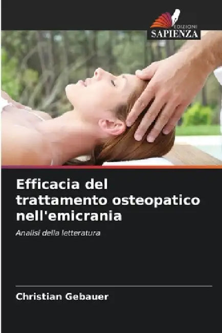 Efficacia del trattamento osteopatico nell'emicrania by Christian Gebauer