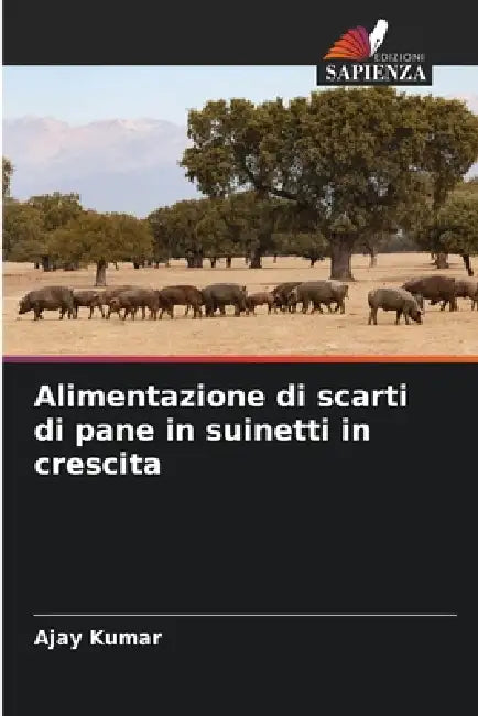 Alimentazione di scarti di pane in suinetti in crescita by Ajay Kumar
