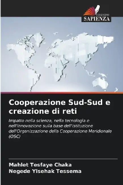 Cooperazione Sud-Sud e creazione di reti by Mahlet Tesfaye Chaka, Negede Yisehak Tessema