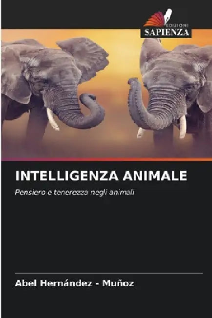 Intelligenza Animale by Abel Hernandez -. Muñoz