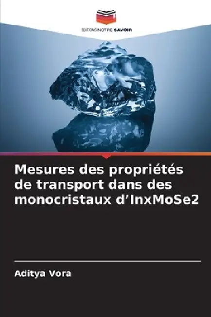 Mesures des propriétés de transport dans des monocristaux d'InxMoSe2 by Aditya Vora
