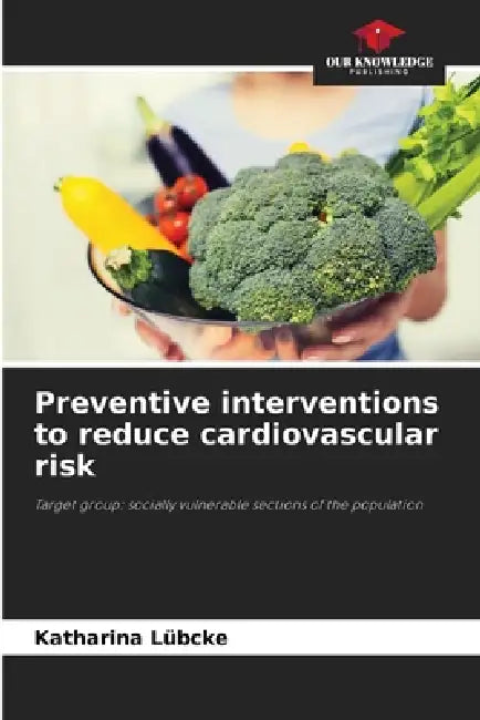Preventive interventions to reduce cardiovascular risk by Katharina Lübcke