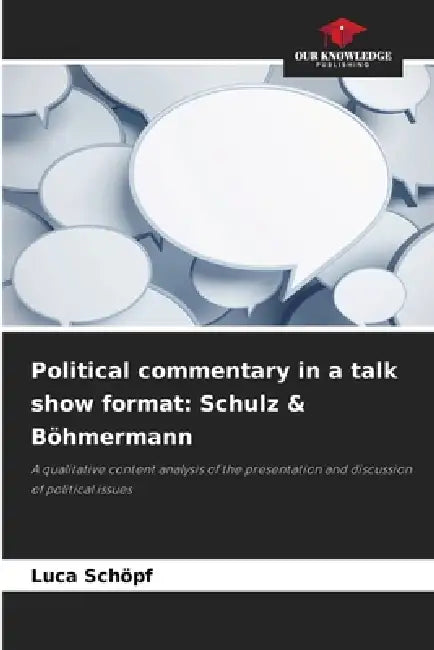 Political commentary in a talk show format: Schulz & Böhmermann by Luca Schöpf