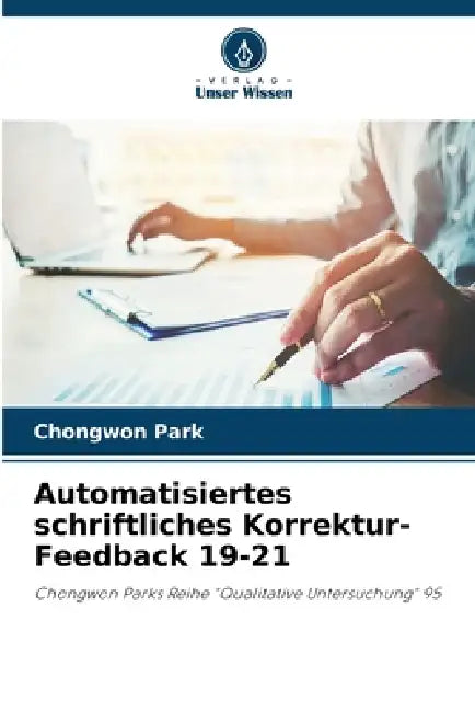 Automatisiertes schriftliches Korrektur-Feedback 19-21 by Chongwon Park