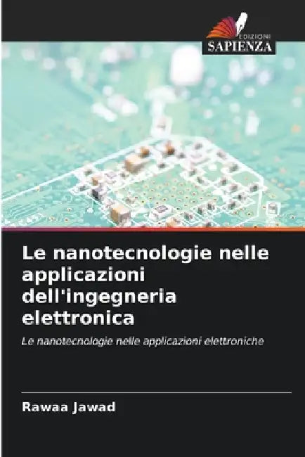 Le nanotecnologie nelle applicazioni dell'ingegneria elettronica by Rawaa Jawad