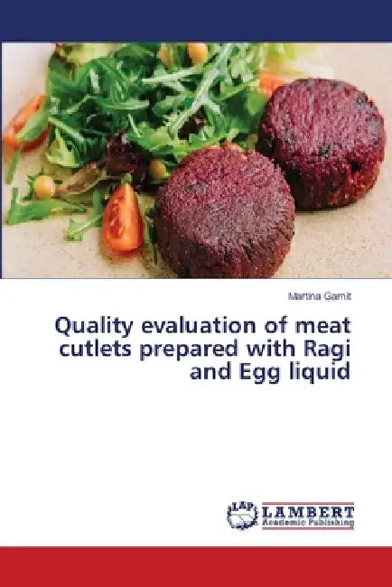 Quality evaluation of meat cutlets prepared with Ragi and Egg liquid by Martina Gamit