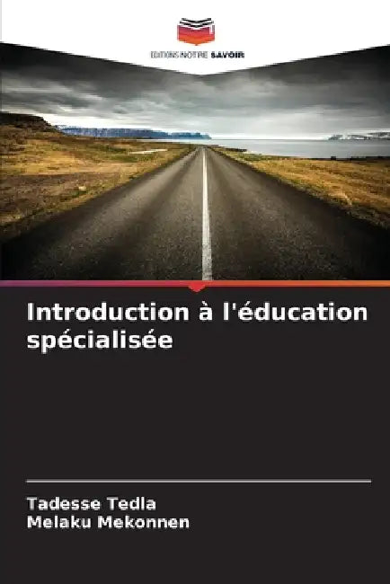 Introduction à l'éducation spécialisée by Tadesse Tedla, Melaku Mekonnen