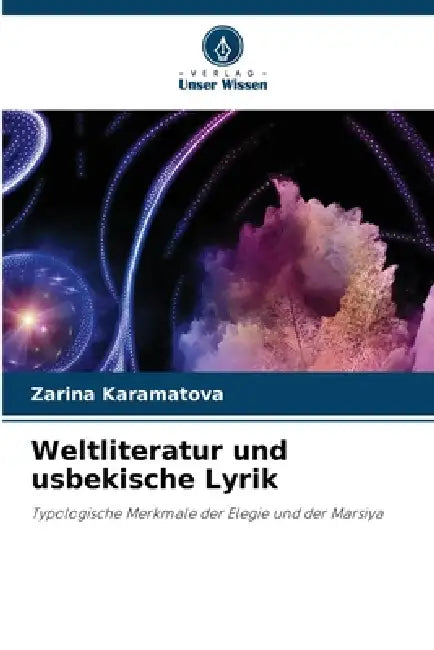 Weltliteratur und usbekische Lyrik by Zarina Karamatova