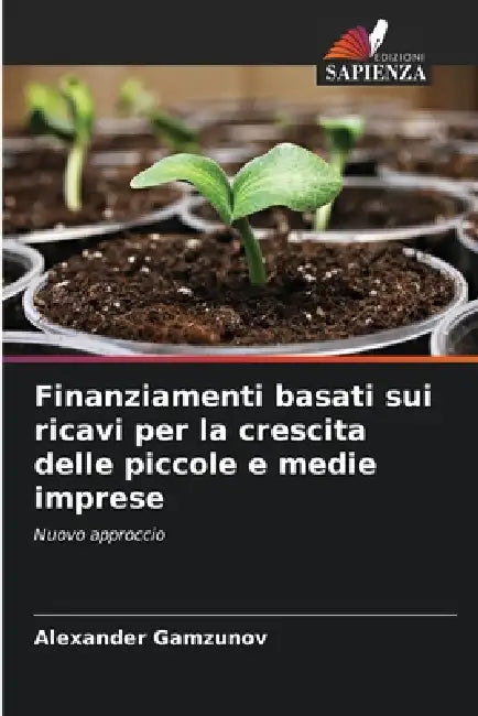 Finanziamenti basati sui ricavi per la crescita delle piccole e medie imprese by Alexander Gamzunov