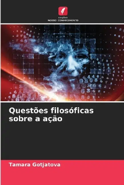 Questões filosóficas sobre a ação by Tamara Gotjatova