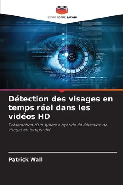 Détection des visages en temps réel dans les vidéos HD by Patrick Wall