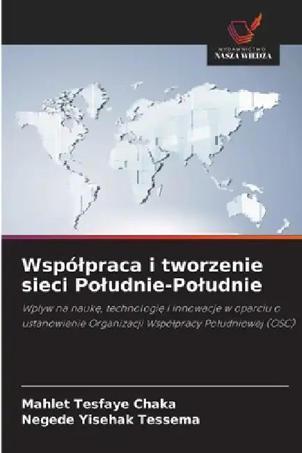 Wspólpraca i tworzenie sieci Poludnie-Poludnie by Mahlet Tesfaye Chaka, Negede Yisehak Tessema
