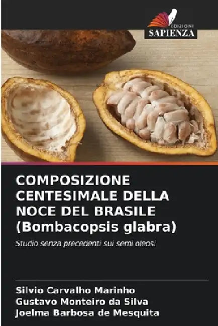 COMPOSIZIONE CENTESIMALE DELLA NOCE DEL BRASILE (Bombacopsis glabra) by Silvio Carvalho Marinho, Gustavo Monteiro Da Silva, Joelma Barbosa de Mesquita