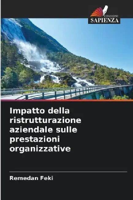 Impatto della ristrutturazione aziendale sulle prestazioni organizzative by Remedan Feki