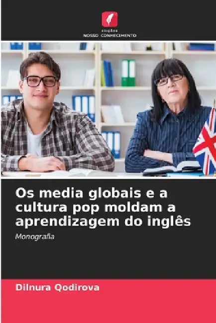 Os media globais e a cultura pop moldam a aprendizagem do inglês by Dilnura Qodirova