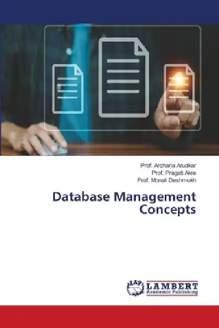 Database Management Concepts by Prof Archana Arudkar, Prof Pragati Akre, Prof Monali Deshmukh