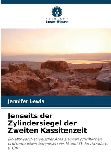 Jenseits der Zylindersiegel der Zweiten Kassitenzeit by Jennifer Lewis