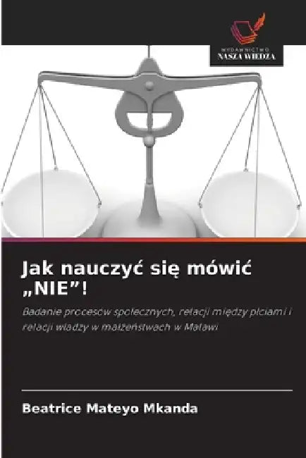 Jak nauczyc się mówic "NIE"! by Beatrice Mateyo Mkanda