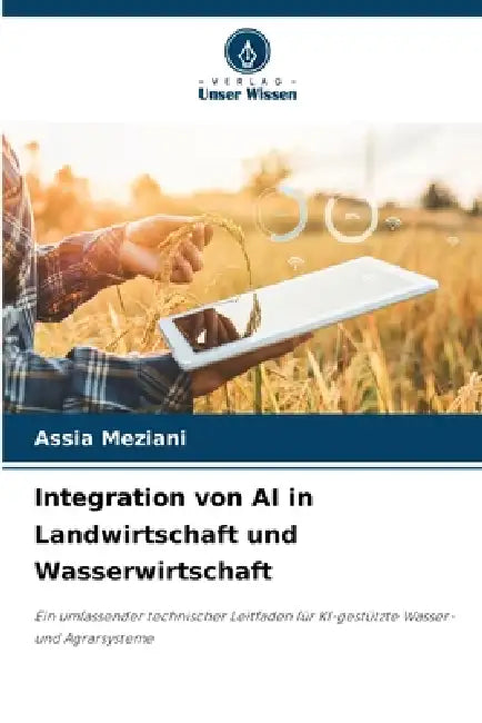 Integration von AI in Landwirtschaft und Wasserwirtschaft by Assia Meziani