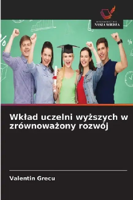 Wklad uczelni wyższych w zrównoważony rozwój by Valentin Grecu