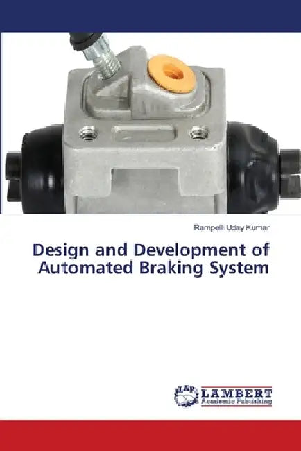 Design and Development of Automated Braking System by Rampelli Uday Kumar