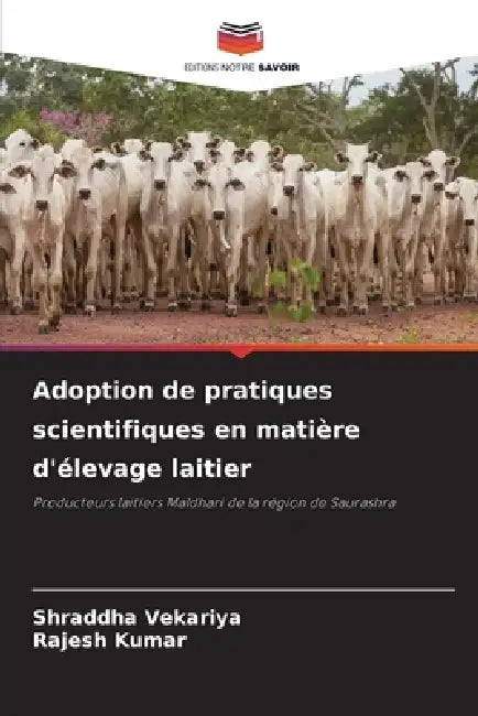 Adoption de pratiques scientifiques en matière d'élevage laitier by Shraddha Vekariya, Rajesh Kumar