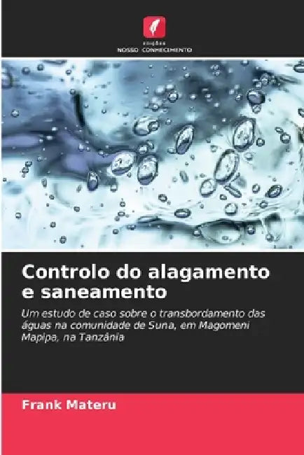 Controlo do alagamento e saneamento by Frank Materu