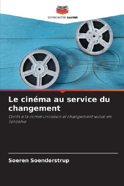 Le cinéma au service du changement by Soeren Soenderstrup