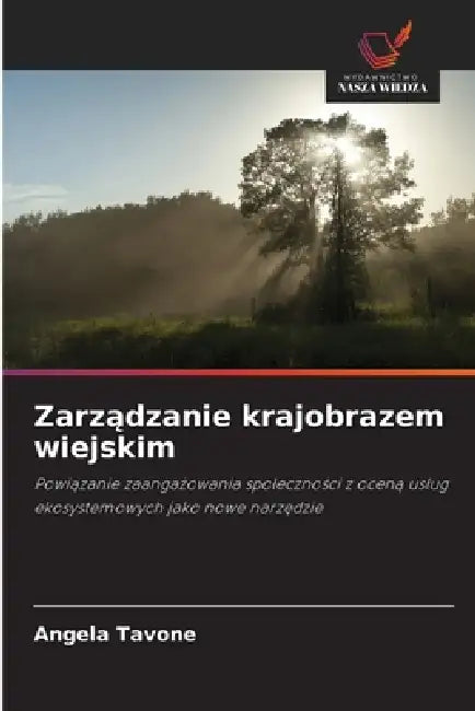 Zarządzanie krajobrazem wiejskim by Angela Tavone