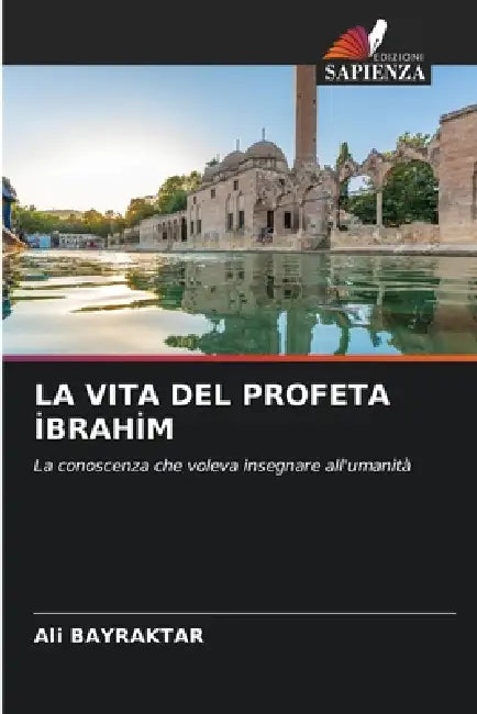 La Vita del Profeta İbrahi̇m by Ali Bayraktar