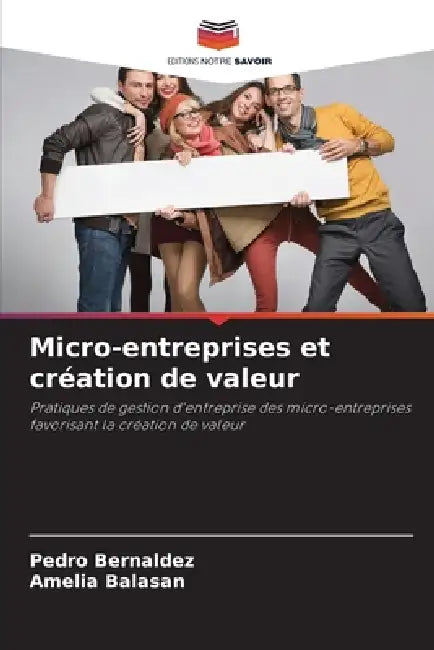 Micro-entreprises et création de valeur by Pedro Bernaldez, Amelia Balasan