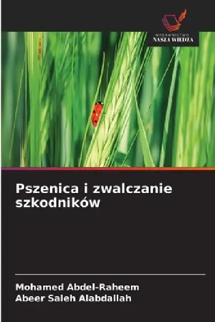 Pszenica i zwalczanie szkodników by Mohamed Abdel-Raheem, Abeer Saleh Alabdallah