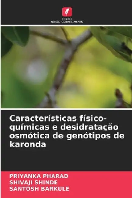Características físico-químicas e desidratação osmótica de genótipos de karonda by Priyanka Pharad, Shivaji Shinde, Santosh Barkule