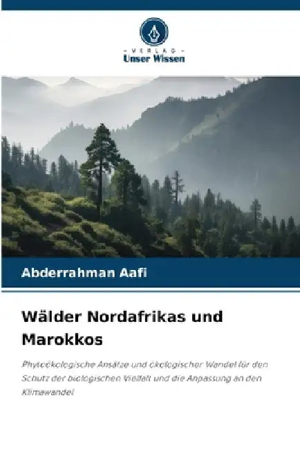 Wälder Nordafrikas und Marokkos by Abderrahman Aafi