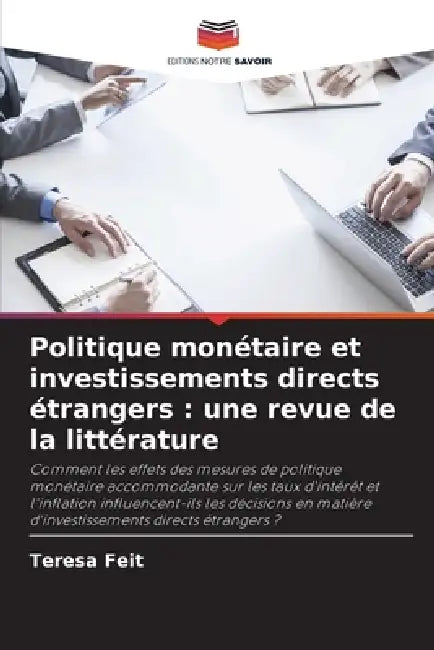 Politique monétaire et investissements directs étrangers: une revue de la littérature by Teresa Feit