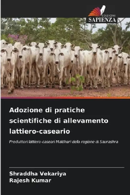 Adozione di pratiche scientifiche di allevamento lattiero-caseario by Shraddha Vekariya, Rajesh Kumar