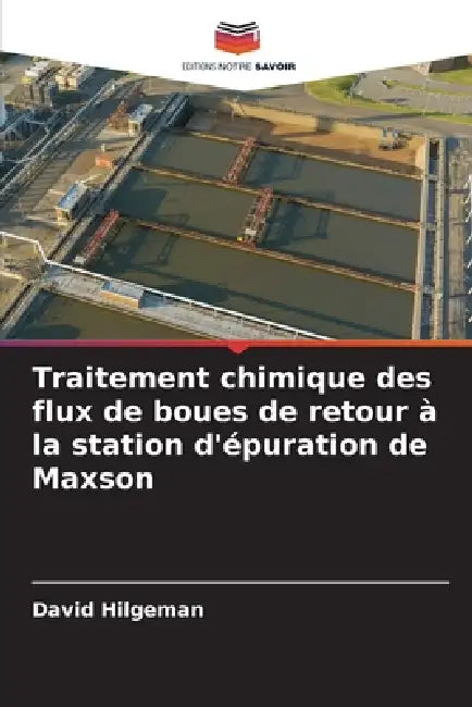 Traitement chimique des flux de boues de retour à la station d'épuration de Maxson by David Hilgeman