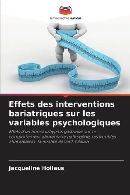 Effets des interventions bariatriques sur les variables psychologiques by Jacqueline Hollaus