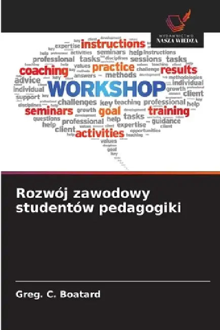 Rozwój zawodowy studentów pedagogiki by Greg C. Boatard