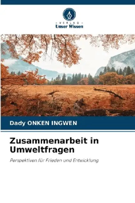 Zusammenarbeit in Umweltfragen by Dady Onken Ingwen
