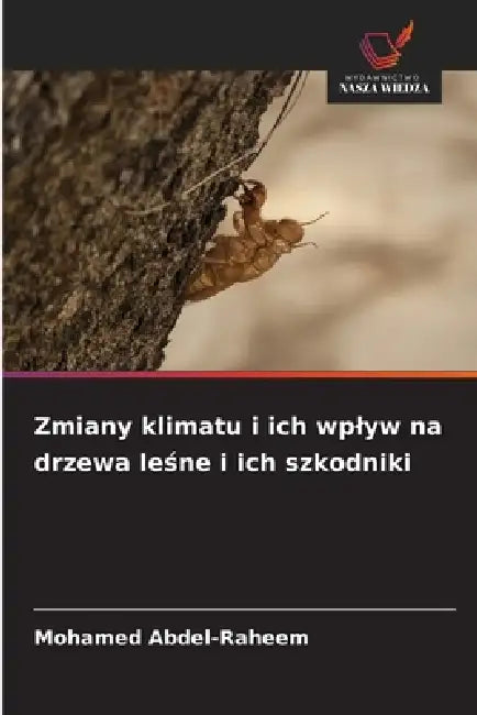 Zmiany klimatu i ich wplyw na drzewa leśne i ich szkodniki by Mohamed Abdel-Raheem