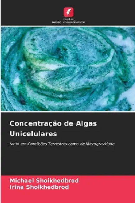 Concentração de Algas Unicelulares by Michael Shoikhedbrod, Irina Shoikhedbrod